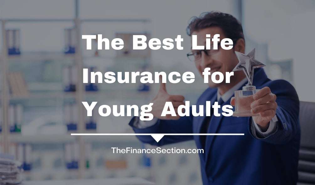 What are the best life insurance policies for young adults with low income